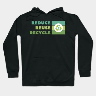 Reduce Reuse Recycle Hoodie